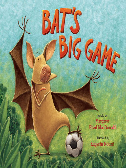 Title details for Bat's Big Game by Margaret Read MacDonald - Available